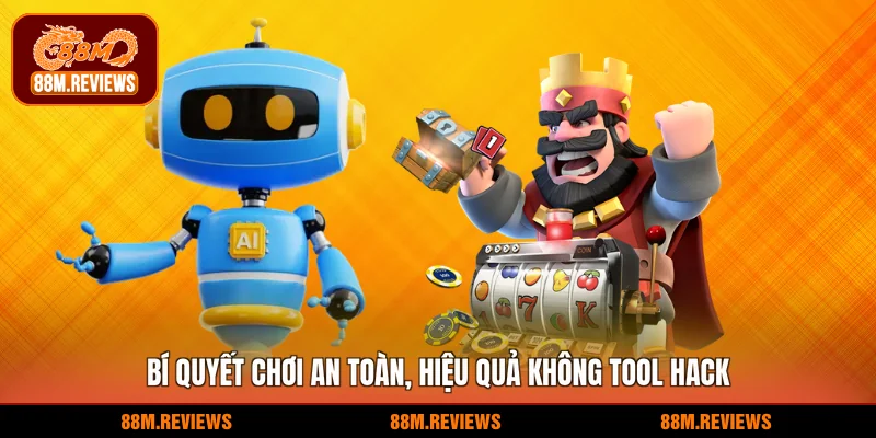 Tool Hack 88M - Nhận Diện Rủi Ro, Bảo Toàn Tài Sản 100% 4 Bí quyết chơi an toàn, hiệu quả không tool hack