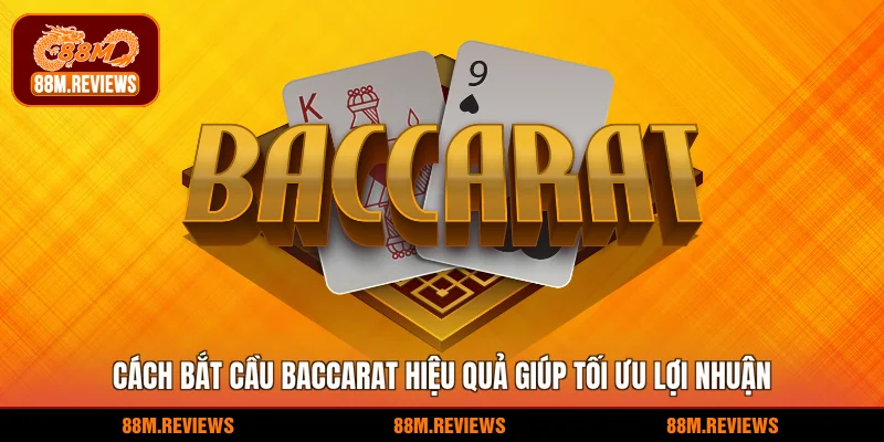 cách bắt cầu baccara