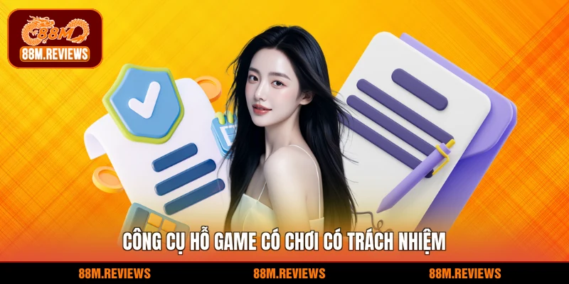 Công cụ hỗ game có chơi có trách nhiệm