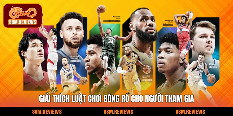 Giải thích luật chơi bóng rổ cho người tham gia