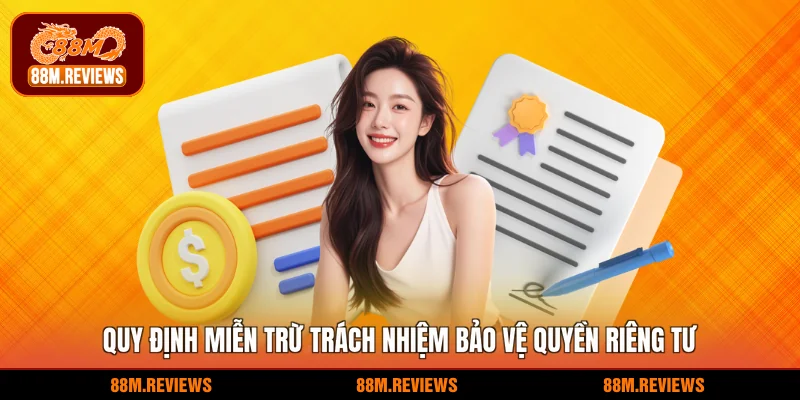 Quyền Riêng Tư 3 Quy định miễn trừ trách nhiệm bảo vệ quyền riêng tư