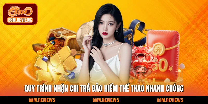 Bảo Hiểm Thể Thao Cùng 88M Bảo Vệ Tối Đa Khoản Cược 4 Quy trình nhận chi trả bảo hiểm thể thao nhanh chóng